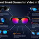 7 Best smart glasses for video recording 2026