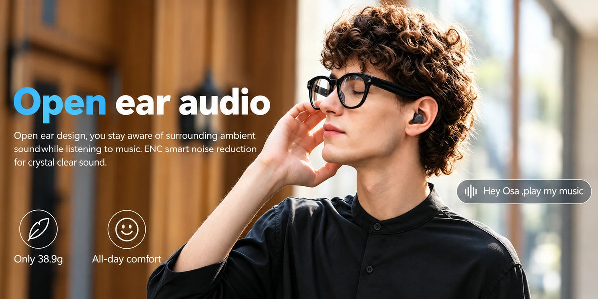 Man wearing Osawalla Daily Core Camera Glasses, open ear audio with ENC noise reduction, lightweight 38.9g all-day comfort